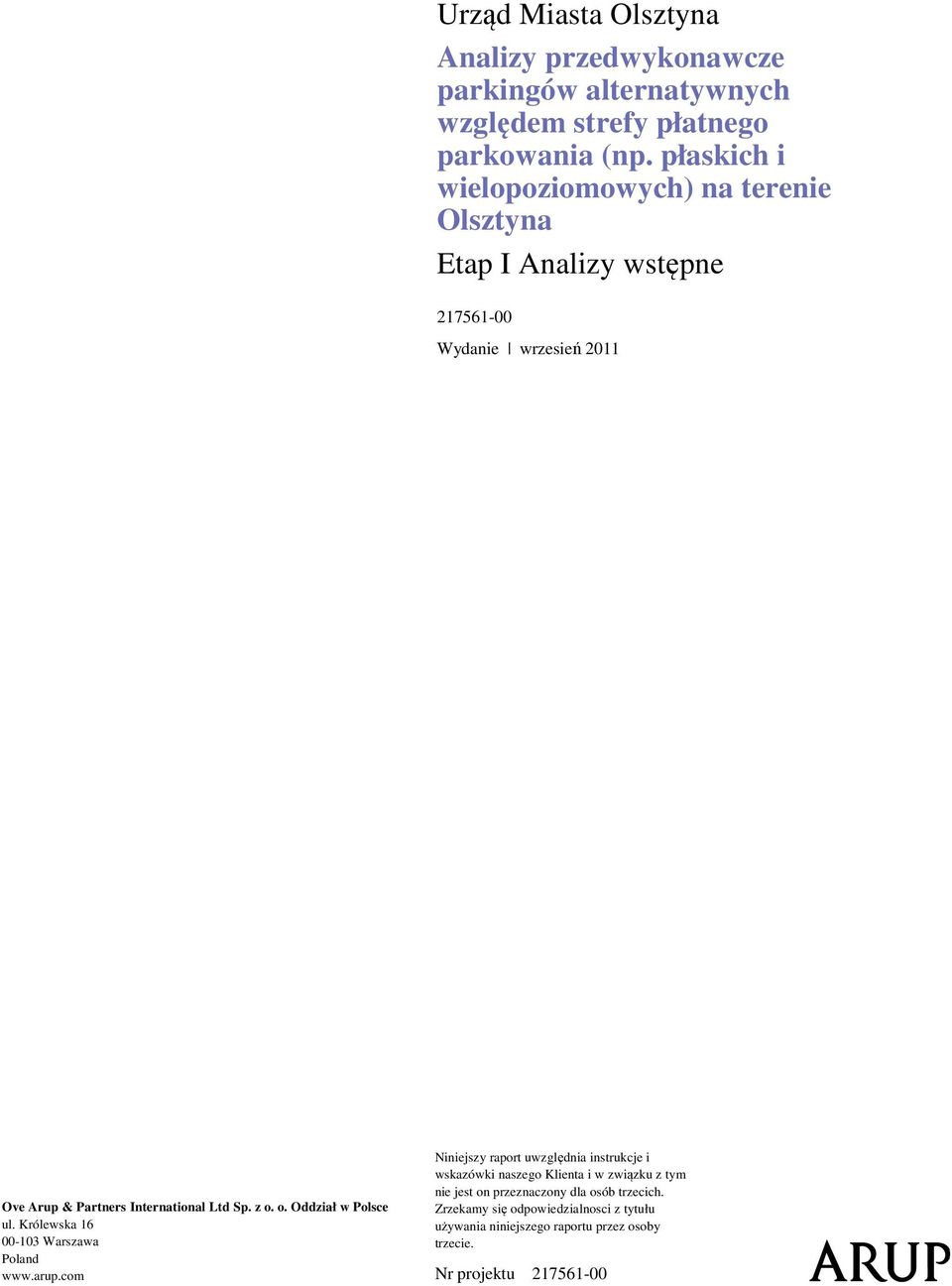 o. Oddział w Polsce ul. Królewska 16 00-103 Warszawa Poland www.arup.