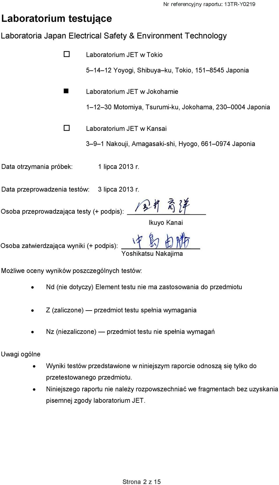 Data przeprowadzenia testów: 3 lipca 2013 r.