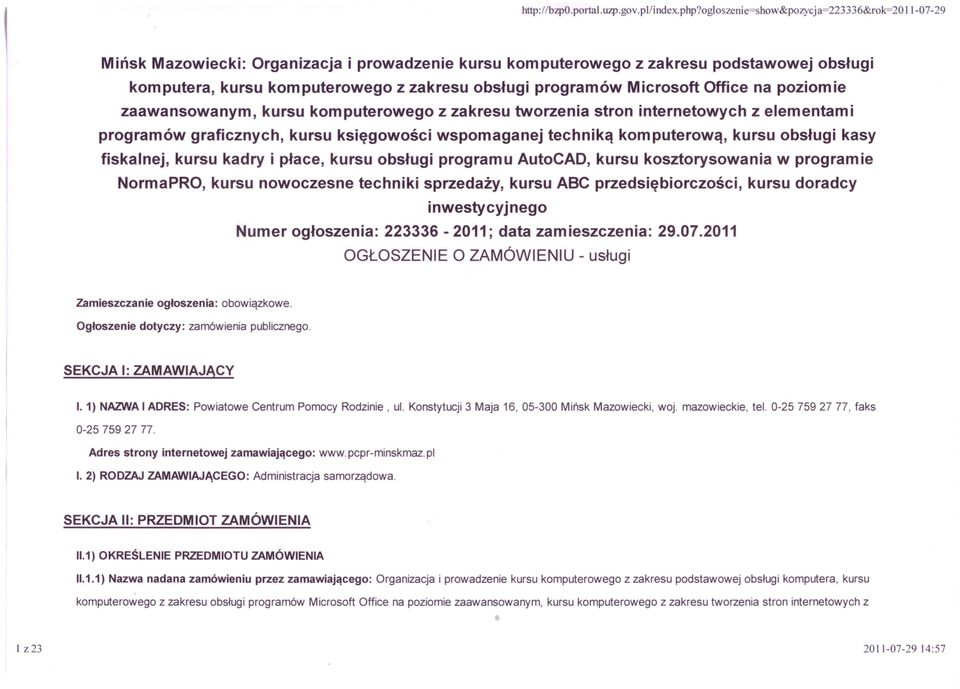 programów Microsoft Office na poziom ie zaawansowanym, kursu kom puterowego z zakresu tworzenia stron internetowych z elementam i programów graficznych, kursu księgowości wspomaganej techniką