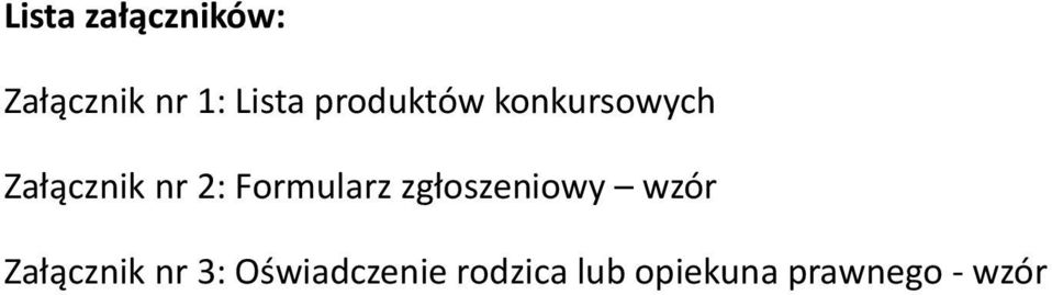 Formularz zgłoszeniowy wzór Załącznik nr 3: