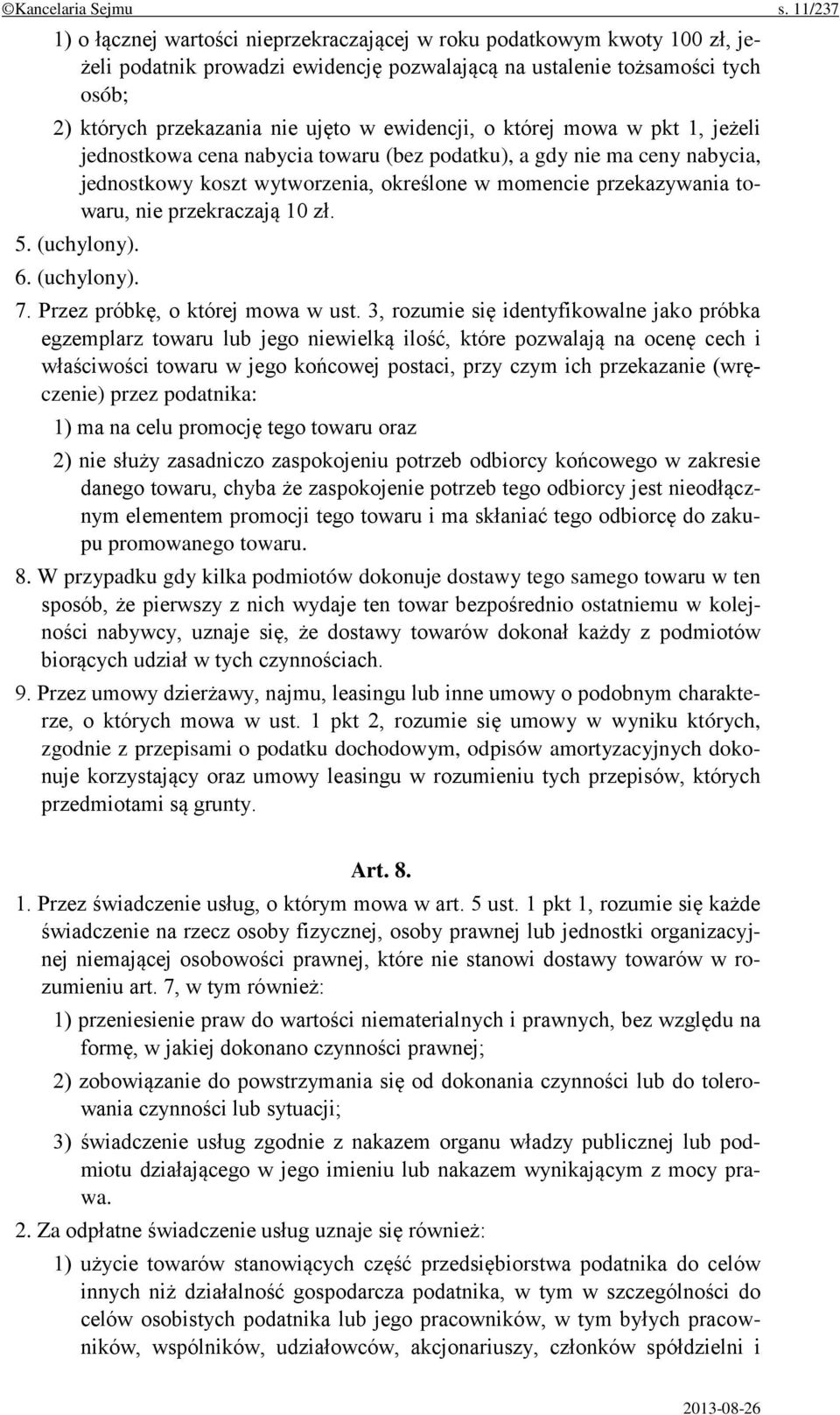 ewidencji, o której mowa w pkt 1, jeżeli jednostkowa cena nabycia towaru (bez podatku), a gdy nie ma ceny nabycia, jednostkowy koszt wytworzenia, określone w momencie przekazywania towaru, nie