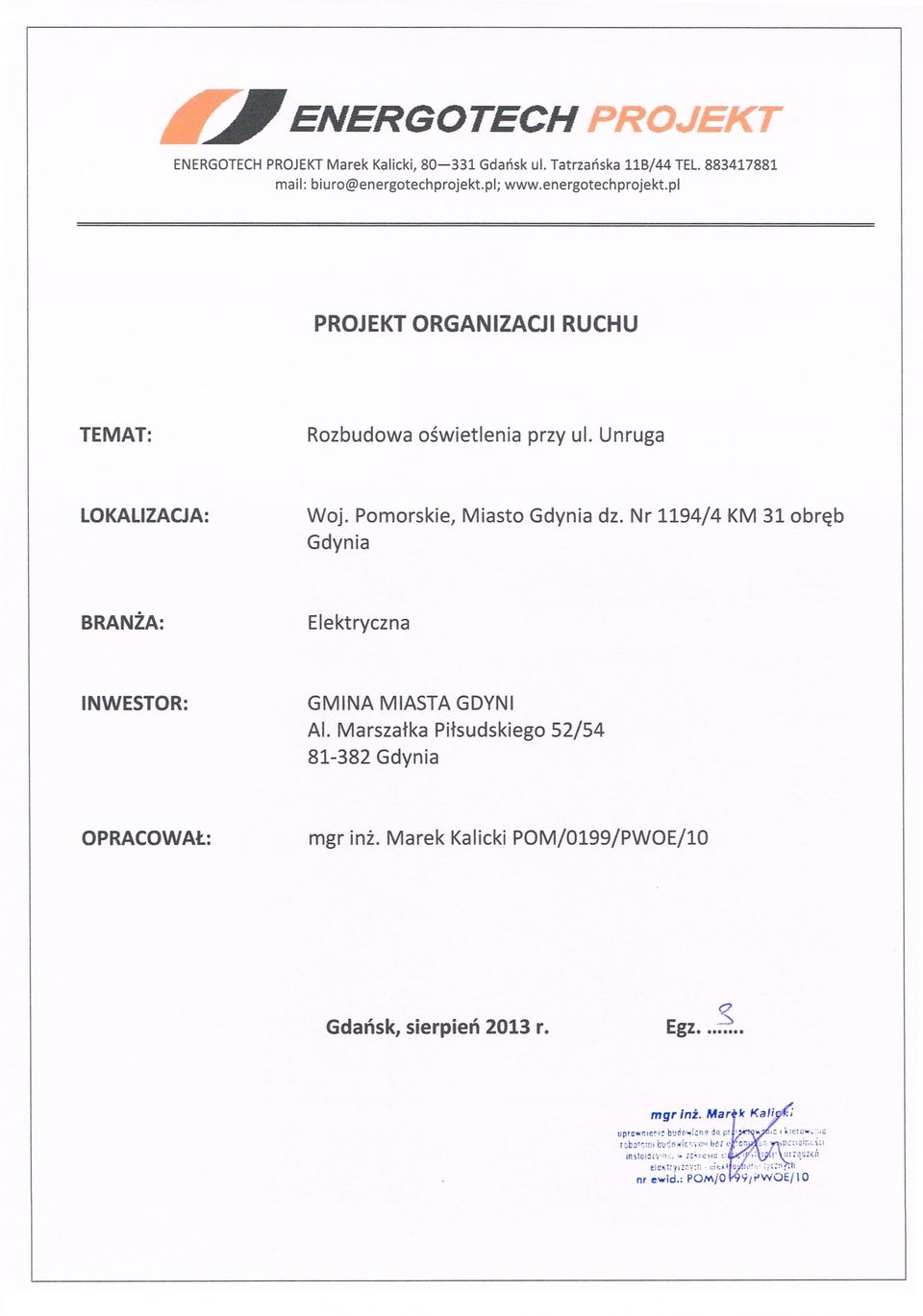 11944 KM 31 obr ę b Gdynia BRAN ŻA Elektryczna NWETOR GMNA MATA GDYN A Marsza ł ka Pi łsudskiego 5254 81382 Gdynia OPRACOWAŁ mgr in ż