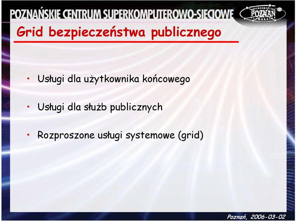 Usługi dla słuŝb publicznych