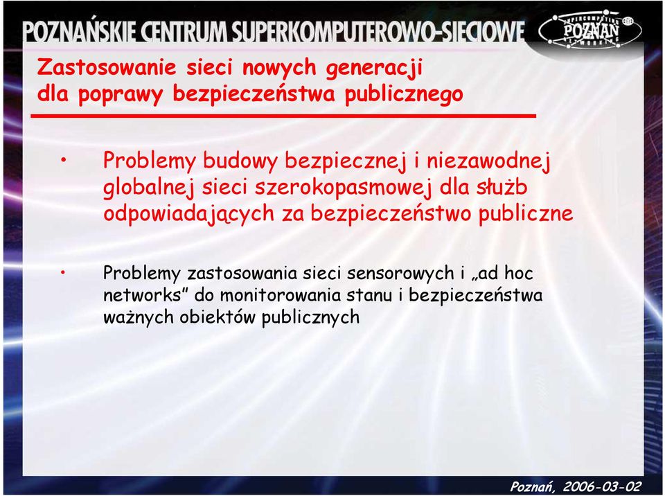 słuŝb odpowiadających za bezpieczeństwo publiczne Problemy zastosowania sieci