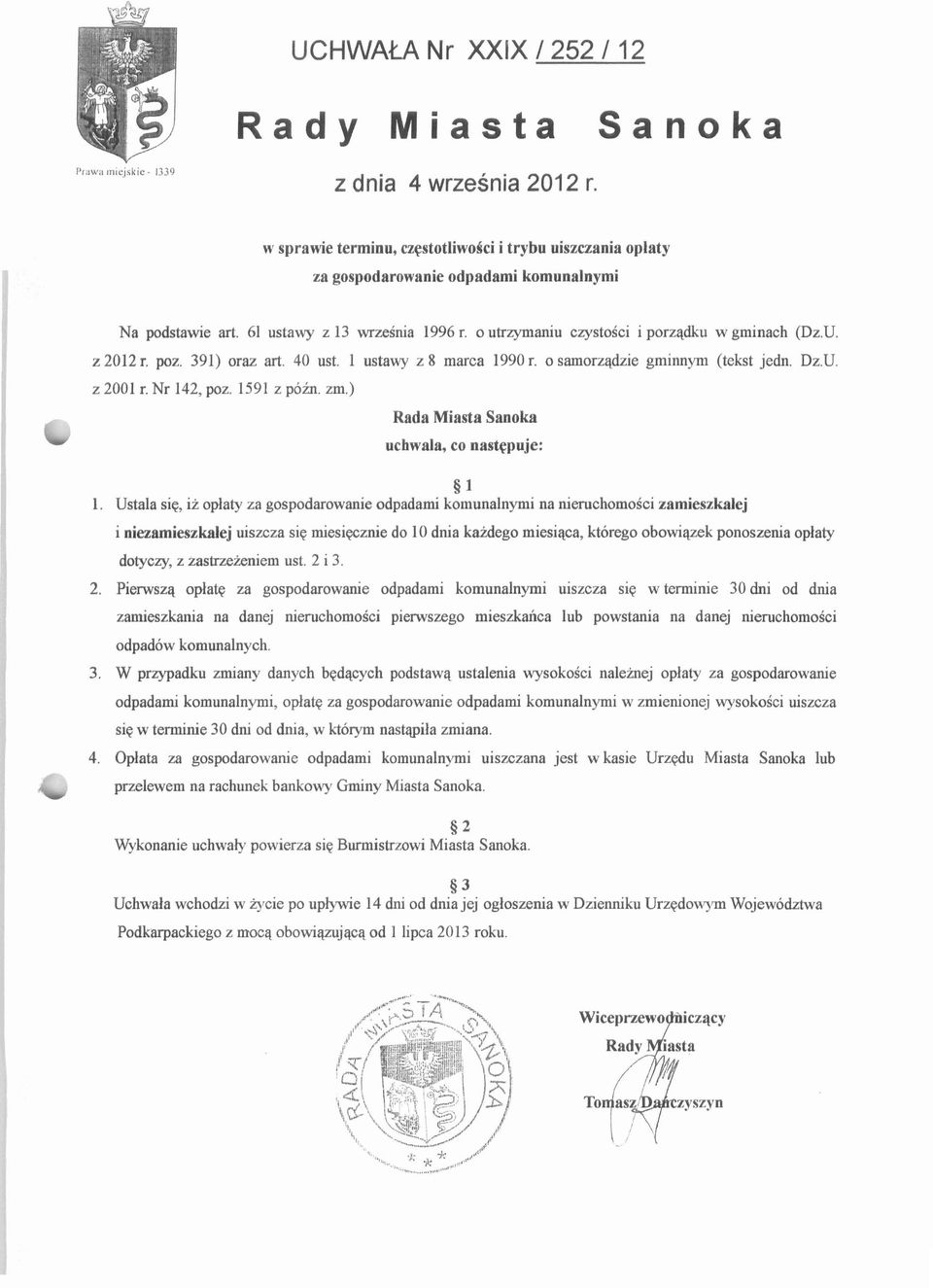 Nr 142, poz. 1591 z poh. zm.) uchwala, co naswpuje: 0 1 1.