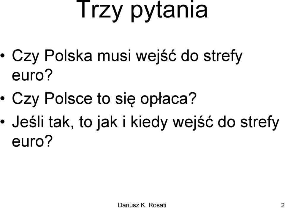 Czy Polsce to się opłaca?