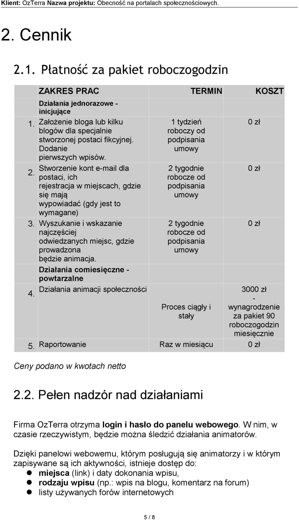 Wyszukanie i wskazanie najczęściej odwiedzanych miejsc, gdzie prowadzona będzie animacja.