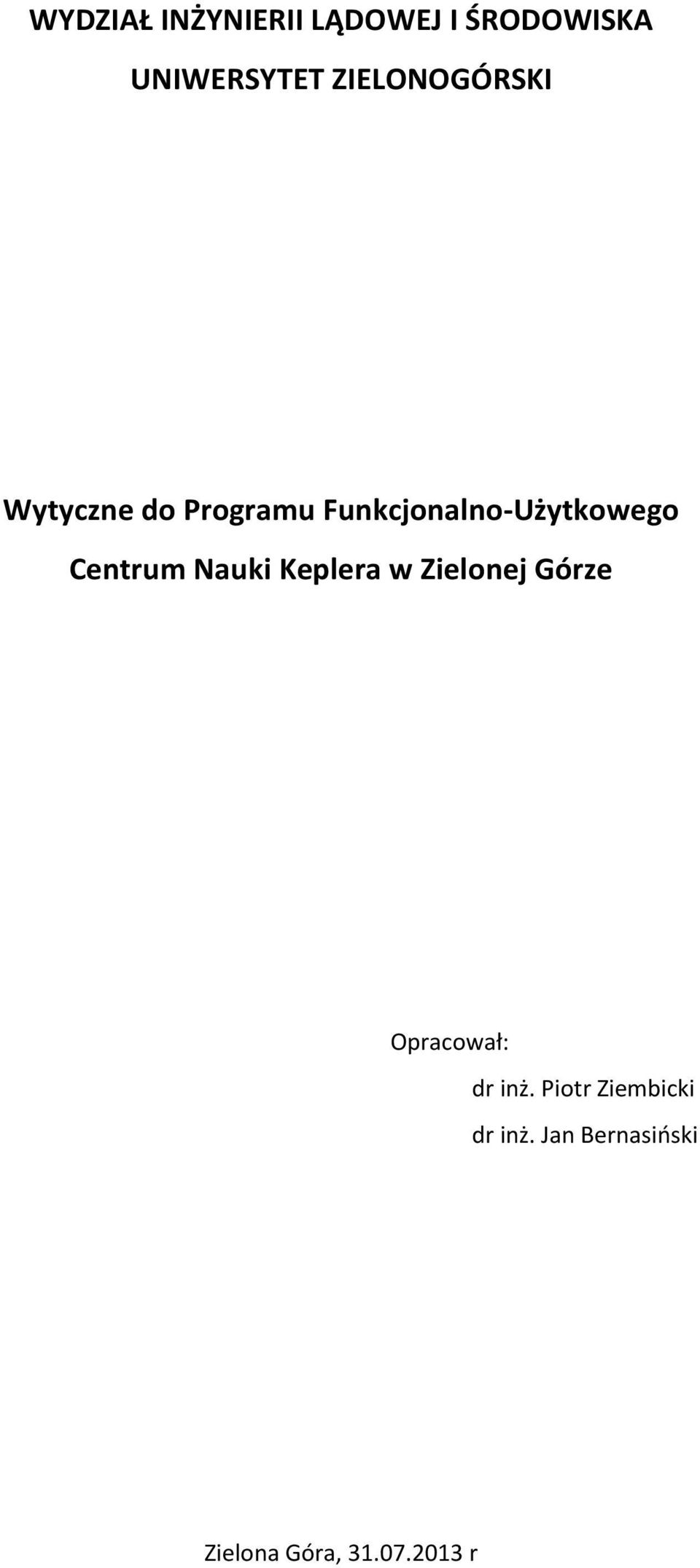 Centrum Nauki Keplera w Zielonej Górze Opracował: dr inż.