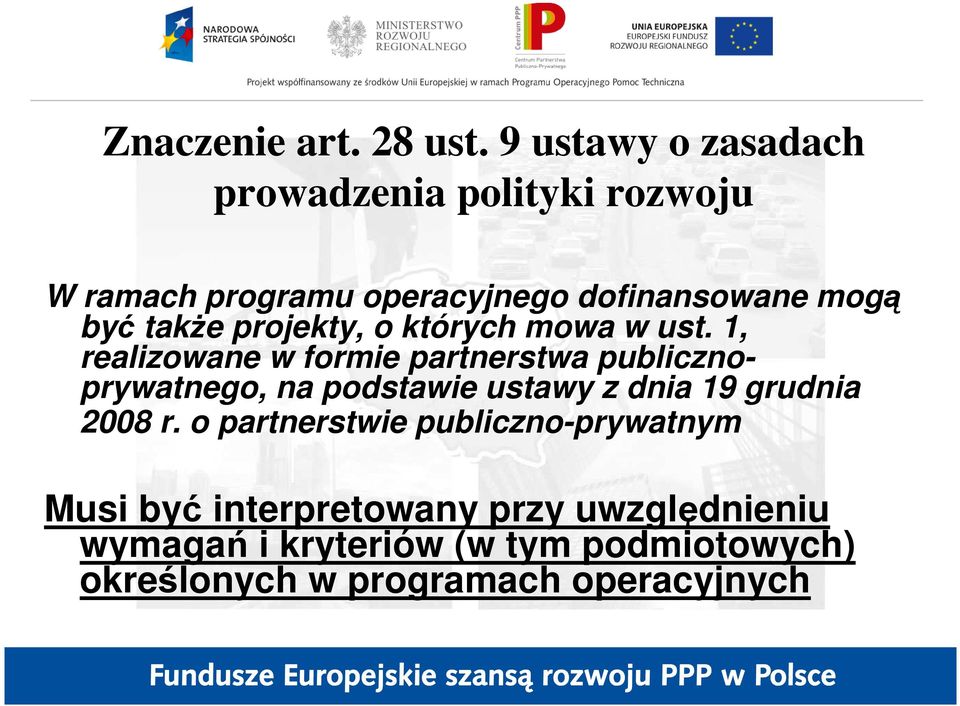 takŝe projekty, o których mowa w ust.