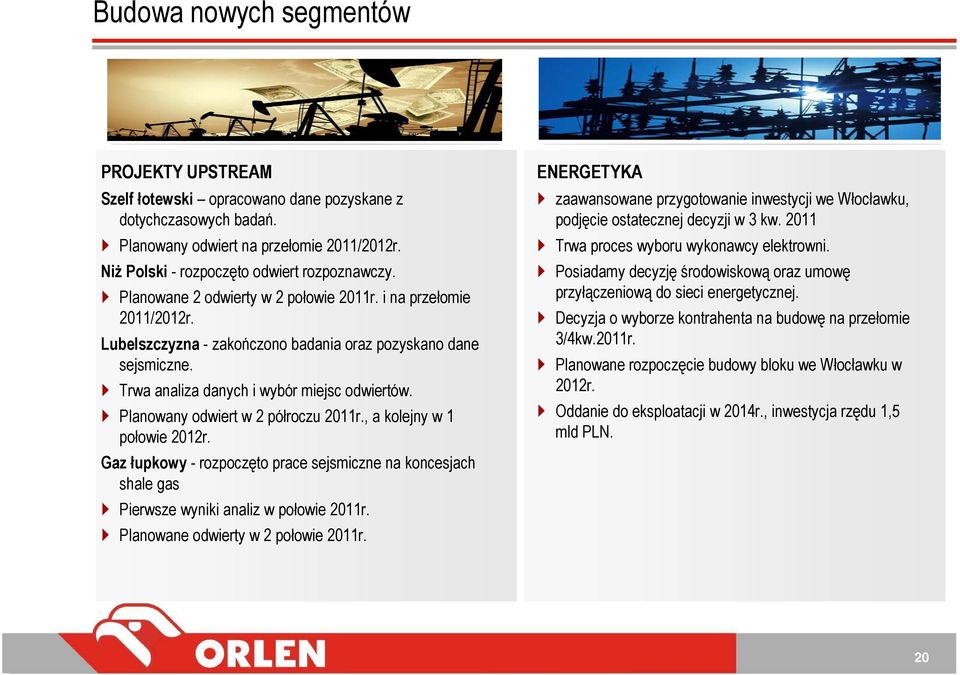 Planowany odwiert w 2 półroczu 2011r., a kolejny w 1 połowie 2012r. Gaz łupkowy - rozpoczęto prace sejsmiczne na koncesjach shale gas Pierwsze wyniki analiz w połowie 2011r.