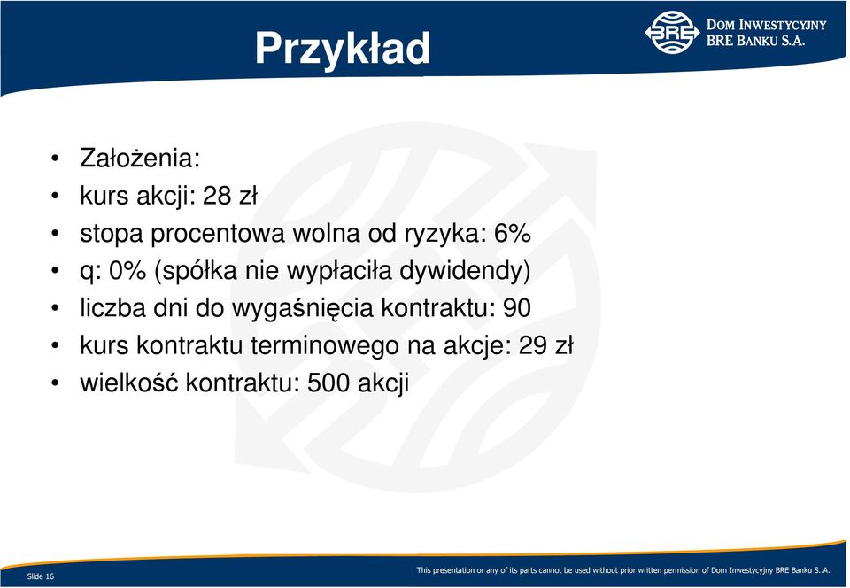 liczba dni do wygaśnięcia kontraktu: 90 kurs kontraktu