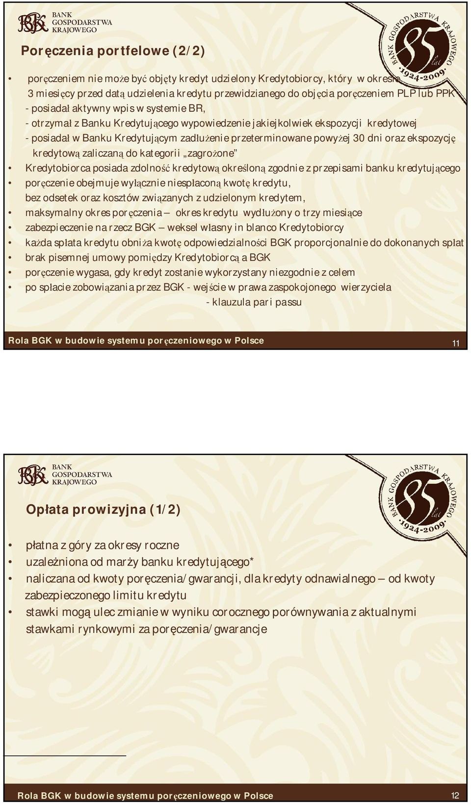 ekspozycj kredytow zaliczan do kategorii zagro one Kredytobiorca posiada zdolno kredytow okre lon zgodnie z przepisami banku kredytuj cego por czenie obejmuje wy cznie niesp acon kwot kredytu, bez