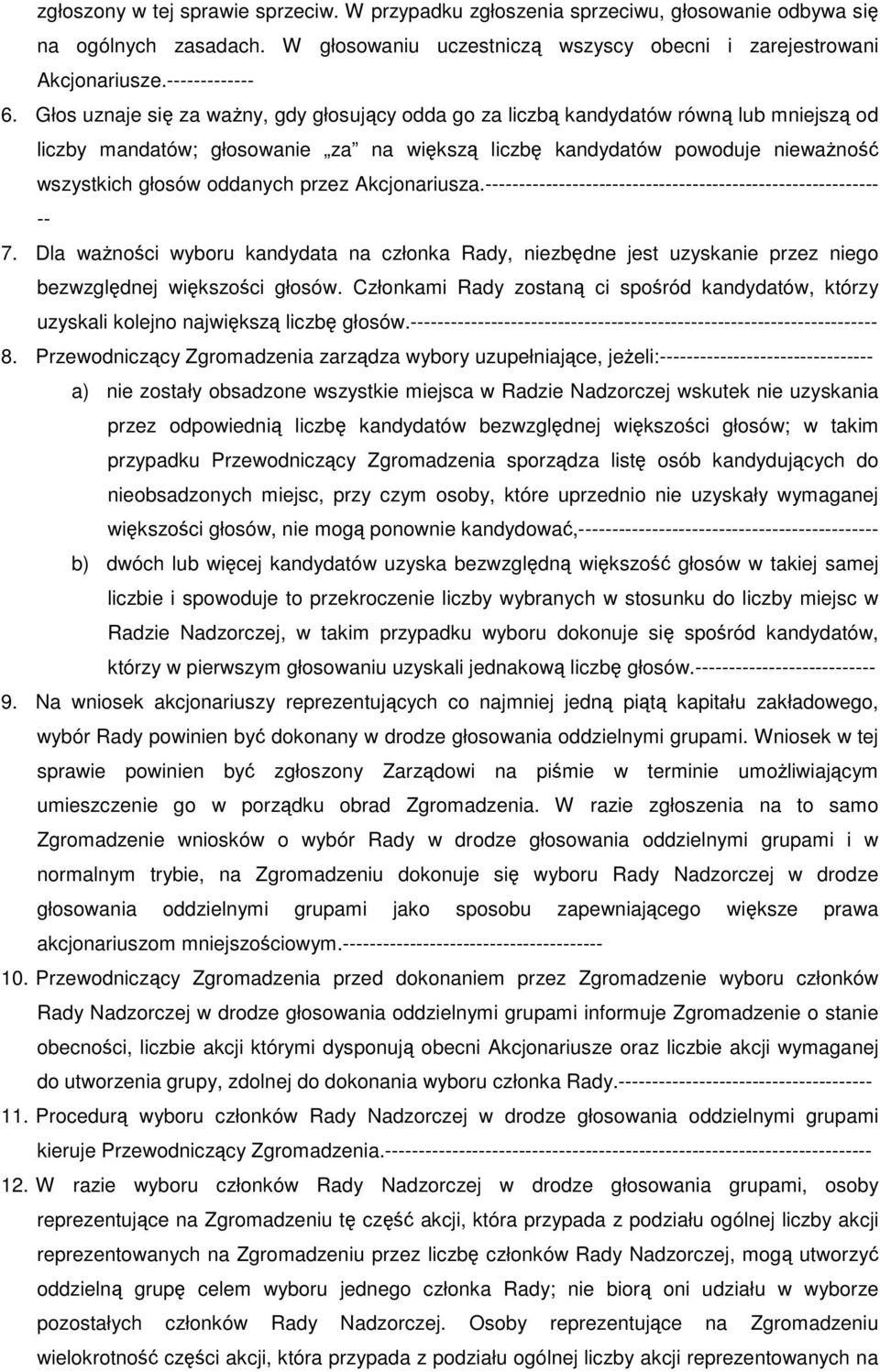 przez Akcjonariusza.----------------------------------------------------------- -- 7.