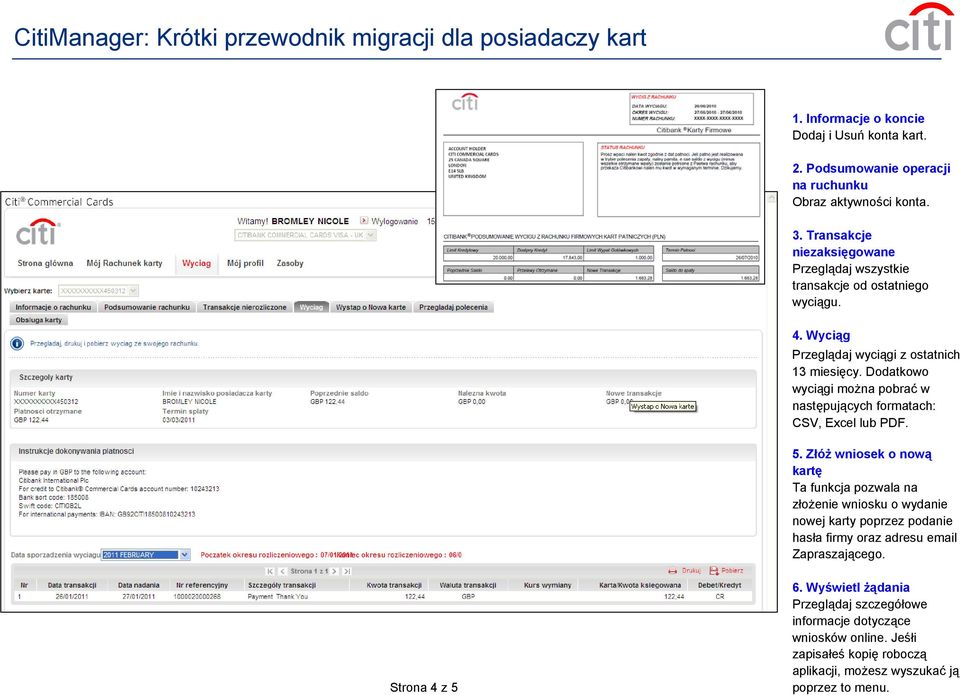 Dodatkowo wyciągi można pobrać w następujących formatach: CSV, Excel lub PDF. 5.