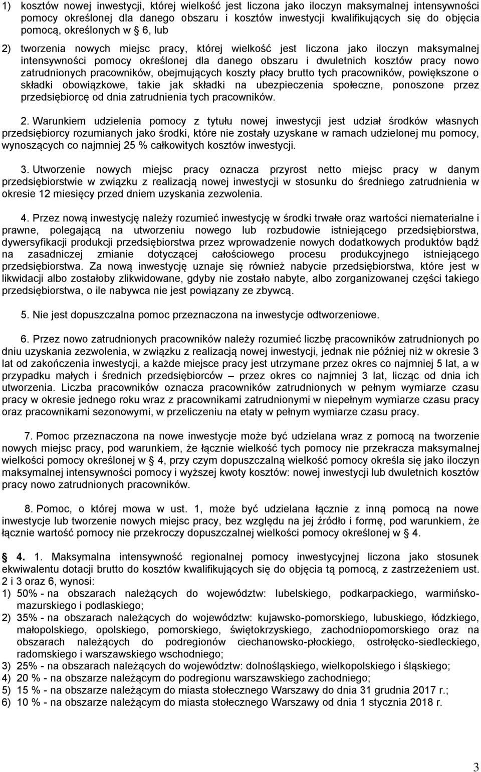 zatrudnionych pracowników, obejmujących koszty płacy brutto tych pracowników, powiększone o składki obowiązkowe, takie jak składki na ubezpieczenia społeczne, ponoszone przez przedsiębiorcę od dnia