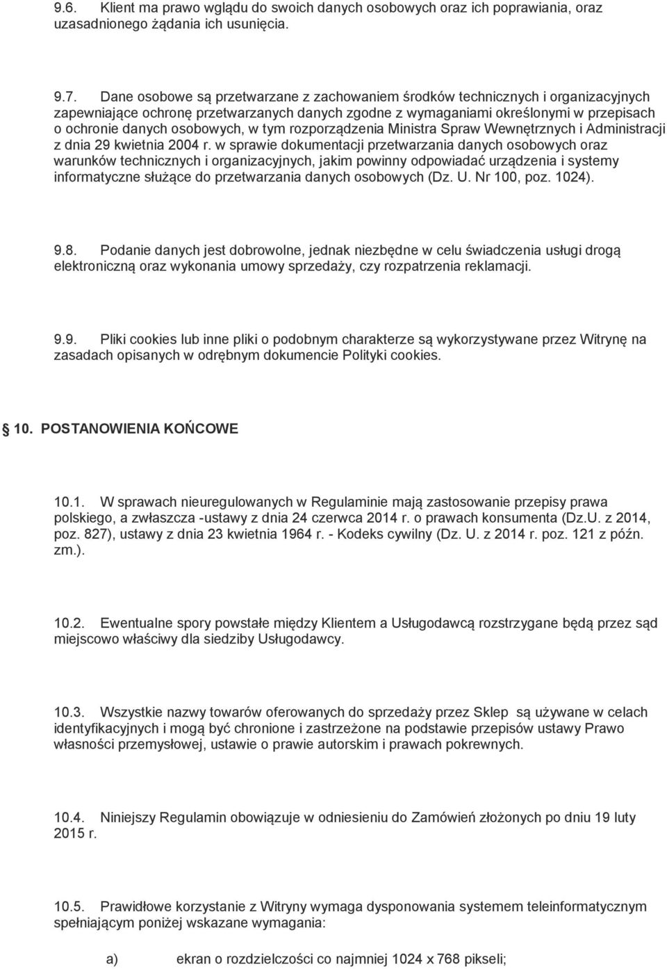 w tym rozporządzenia Ministra Spraw Wewnętrznych i Administracji z dnia 29 kwietnia 2004 r.