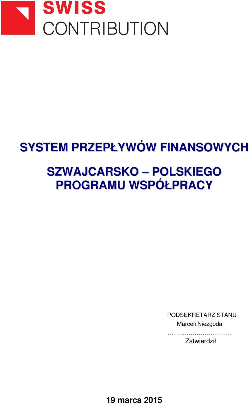 WSPÓŁPRACY PODSEKRETARZ STANU