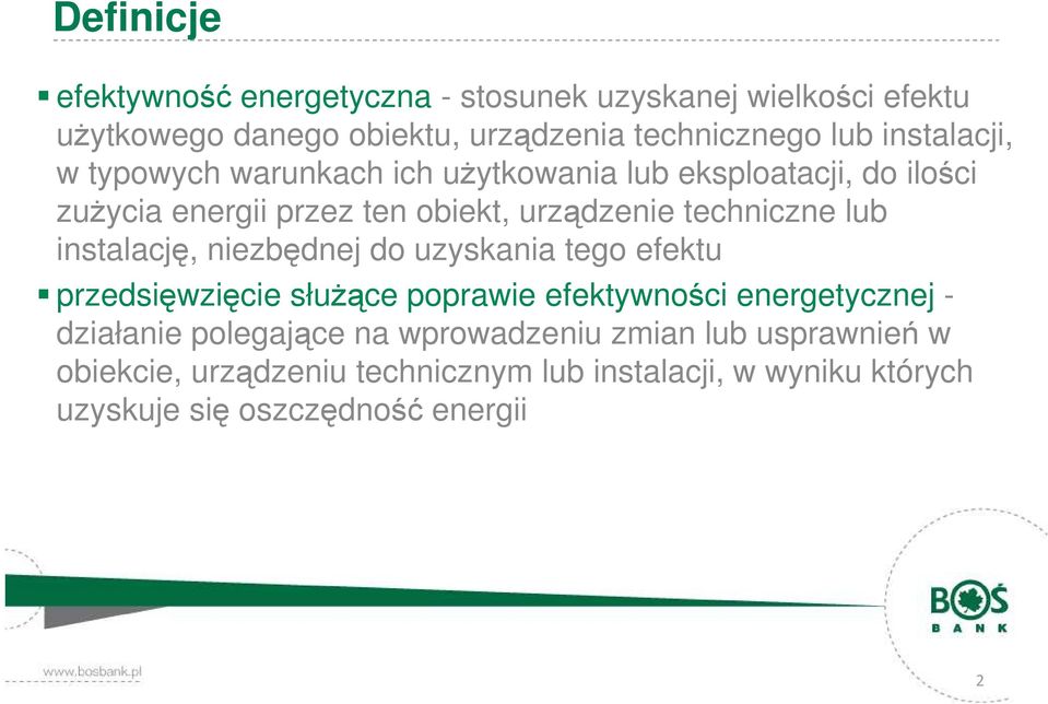 lub instalację, niezbędnej do uzyskania tego efektu przedsięwzięcie służące poprawie efektywności energetycznej - działanie