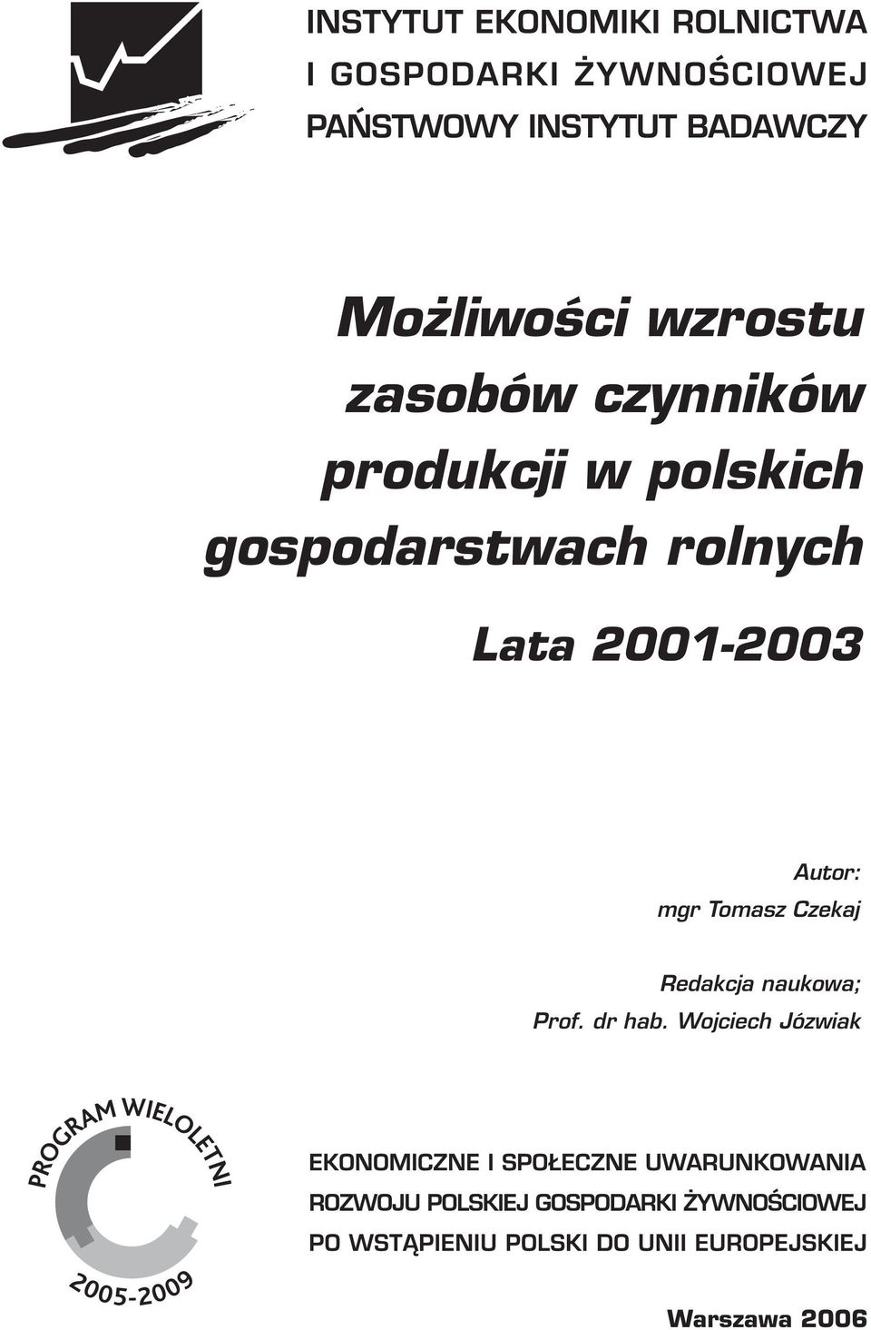 Lata 2001-2003 Autor: mgr Tomasz Czekaj