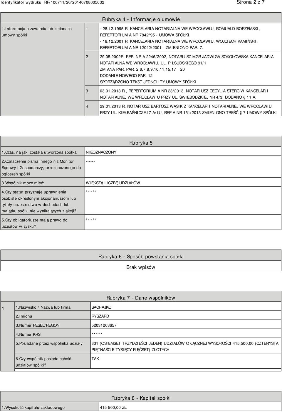 KANCELARIA NOTARIALNA WE WROCŁAWIU, WOJCIECH KAMIŃSKI, REPERTORIUM A NR 12042/2001 - ZMIENIONO PAR. 7. 2 29.05.2002R. REP. NR A 2246/2002, NOTARIUSZ MGR JADWIGA SOKOŁOWSKA KANCELARIA NOTARIALNA WE WROCŁAWIU, UL.