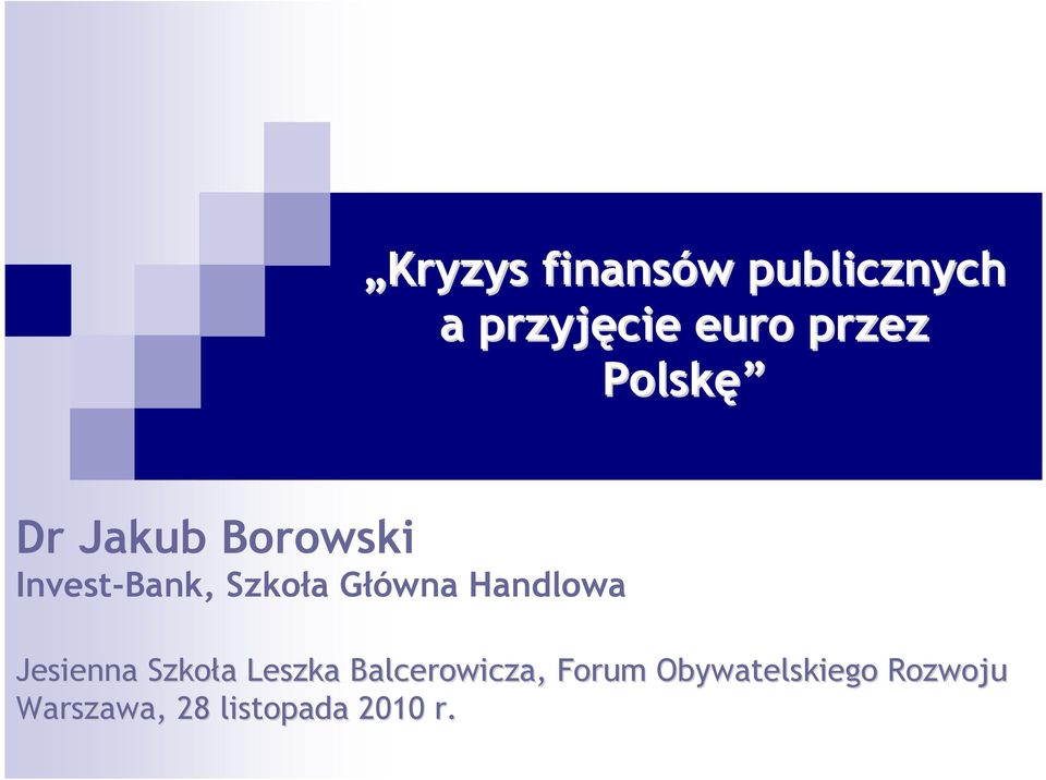 Handlowa Jesienna Szkoła a Leszka Balcerowicza,