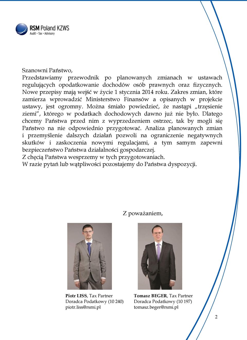 Można śmiało powiedzieć, że nastąpi trzęsienie ziemi, którego w podatkach dochodowych dawno już nie było.