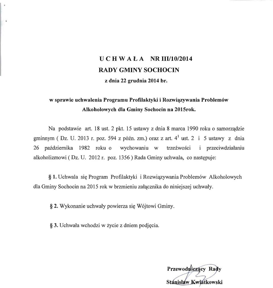 2 5 ustawy z dnia 26 paidziemika 1982 roku 0 wychowaniu w trzezwosci przeci wdzialaniu alkoholizmowi (Dz. U. 2012 r. poz. 1356) Rada Gminy uchwala, co nast~puje: 1.