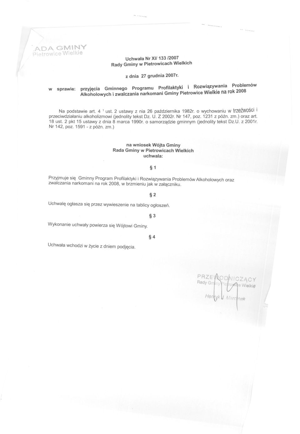 2 ustawy z nia 26 pazdziernika 1982r. o wychowaniu w trzezwosci i przeciwdzialaniu alkoholizmowi (jednolity tekst Dz. U. Z 2002r. Nr 147, poz. 1231 z pózno zm.) oraz art. 18 ust.