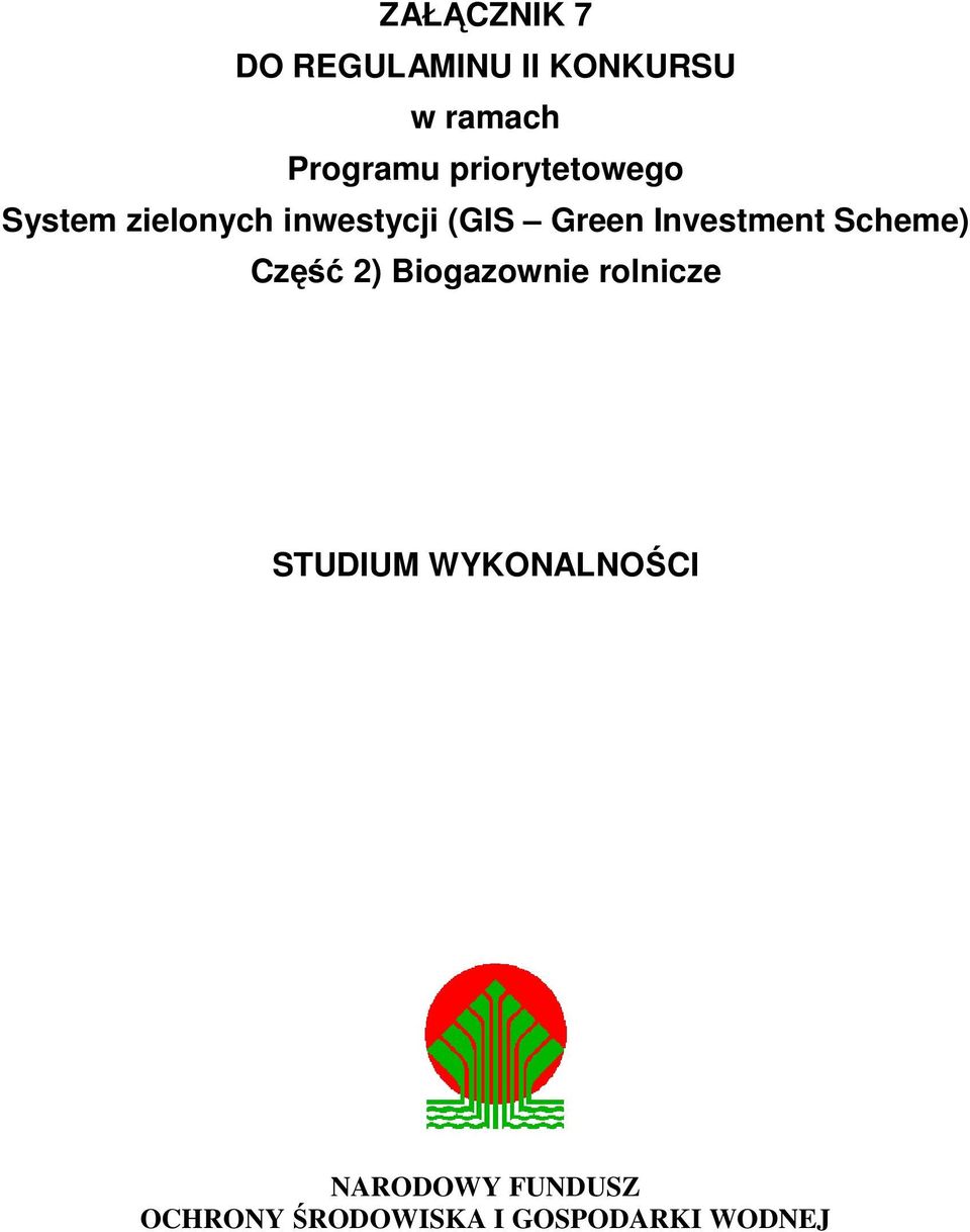 Investment Scheme) Część 2) Biogazownie rolnicze STUDIUM