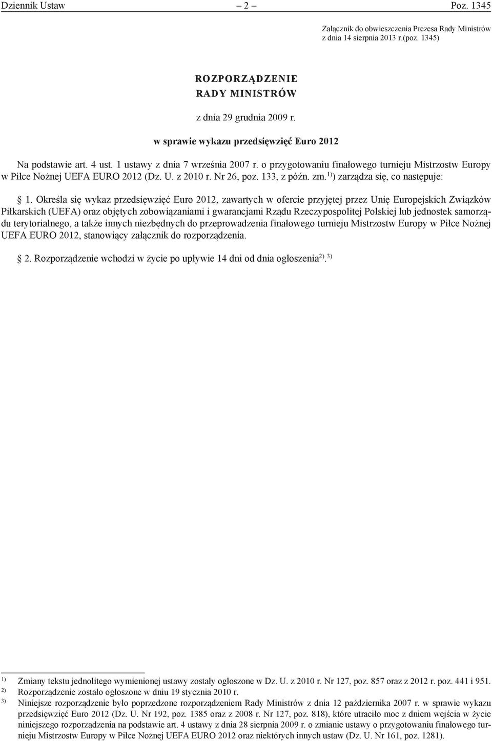 Nr 26, poz. 133, z późn. zm. 1) ) zarządza się, co następuje: 1.