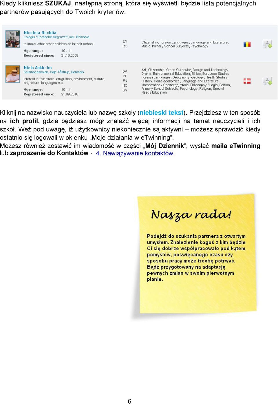 Przejdziesz w ten sposób na ich profil, gdzie będziesz mógł znaleźć więcej informacji na temat nauczycieli i ich szkół.