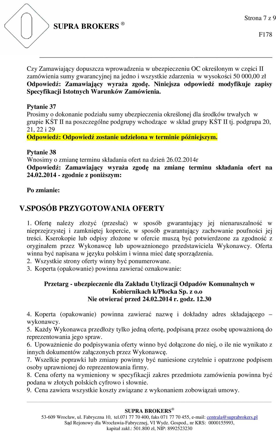 Pytanie 37 Prosimy o dokonanie podziału sumy ubezpieczenia określonej dla środków trwałych w grupie KŚT II na poszczególne podgrupy wchodzące w skład grupy KŚT II tj.