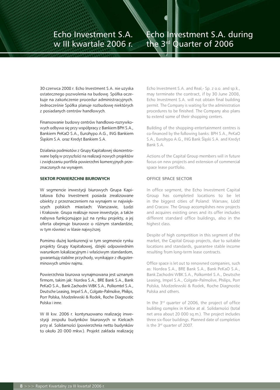 Finansowanie budowy centrów handlowo-rozrywkowych odbywa się przy współpracy z Bankiem BPH S.A.
