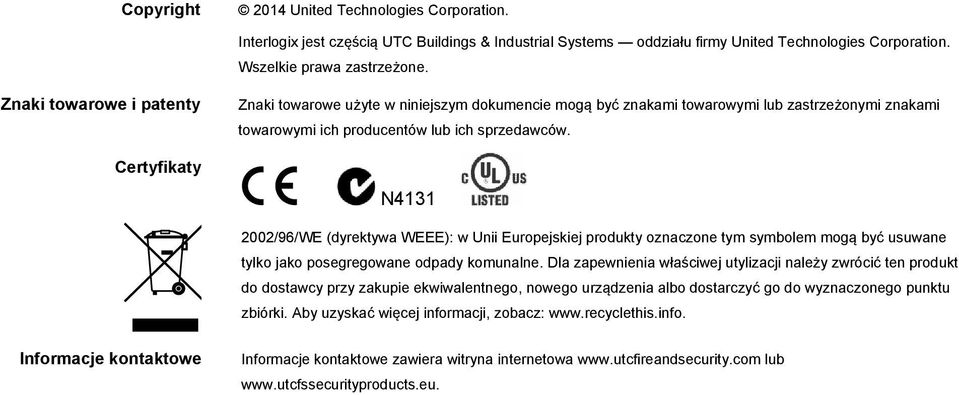 N4131 2002/96/WE (dyrektywa WEEE): w Unii Europejskiej produkty oznaczone tym symbolem mogą być usuwane tylko jako posegregowane odpady komunalne.