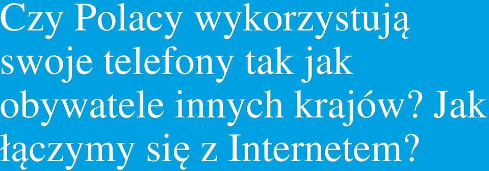 obywatele innych krajów?