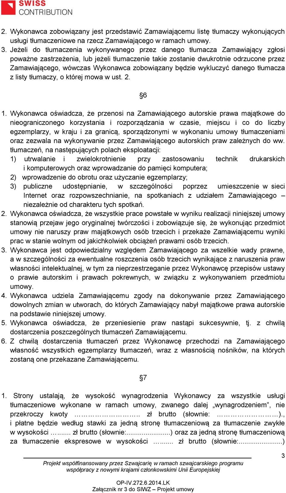 zobowiązany będzie wykluczyć danego tłumacza z listy tłumaczy, o której mowa w ust. 2. 6 1.