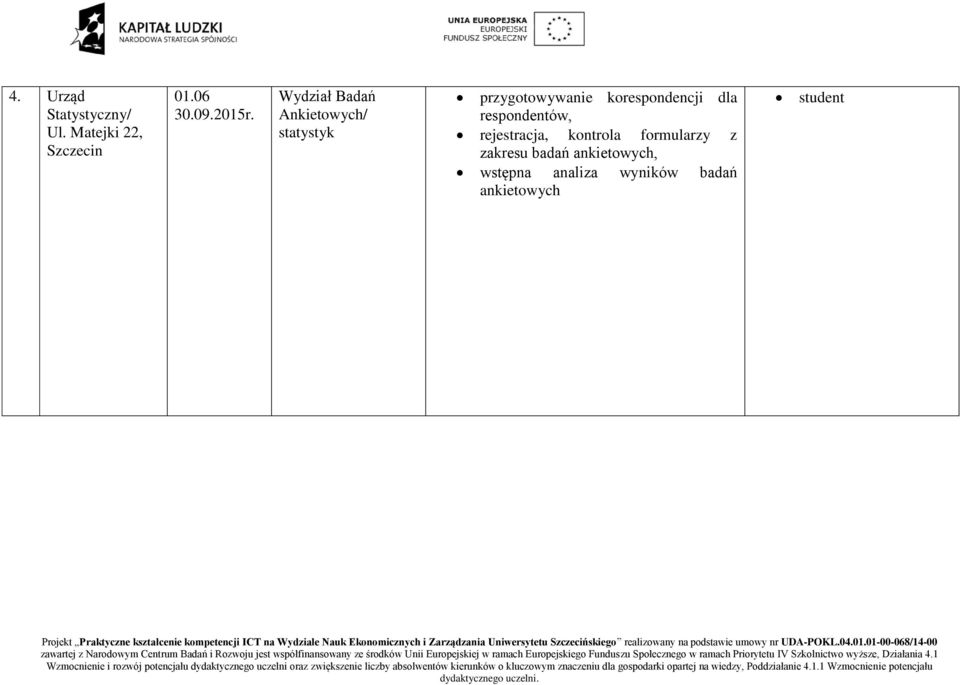 respondentów, rejestracja, kontrola formularzy