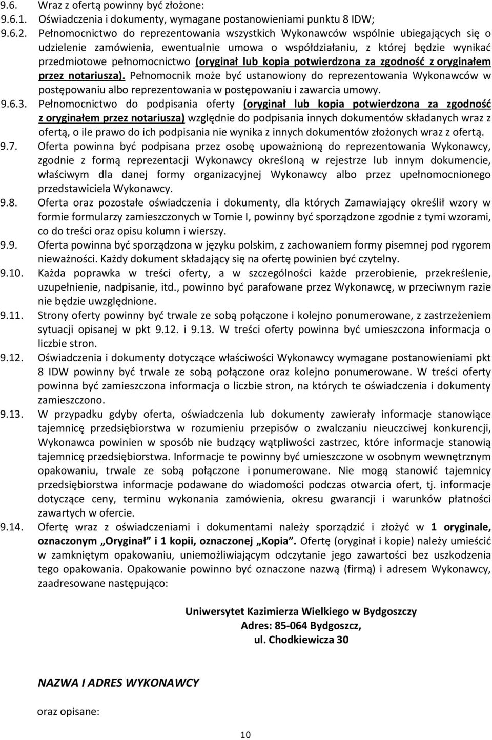 (oryginał lub kopia potwierdzona za zgodność z oryginałem przez notariusza).
