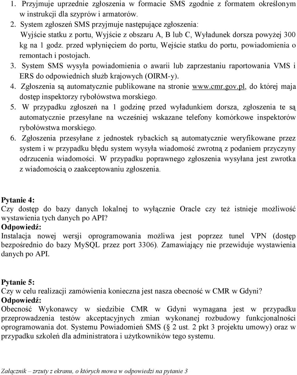 przed wpłynięciem do portu, Wejście statku do portu, powiadomienia o remontach i postojach. 3.