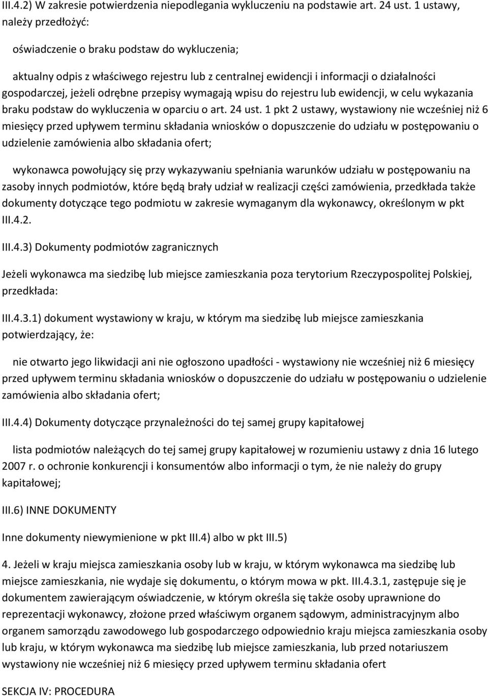 przepisy wymagają wpisu do rejestru lub ewidencji, w celu wykazania braku podstaw do wykluczenia w oparciu o art. 24 ust.