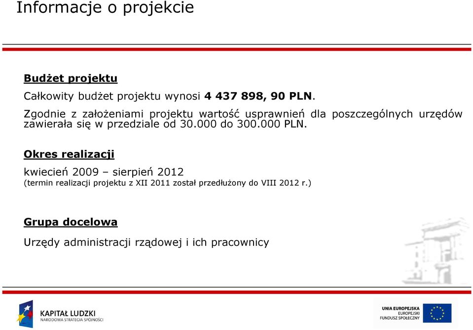 przedziale od 30.000 do 300.000 PLN.