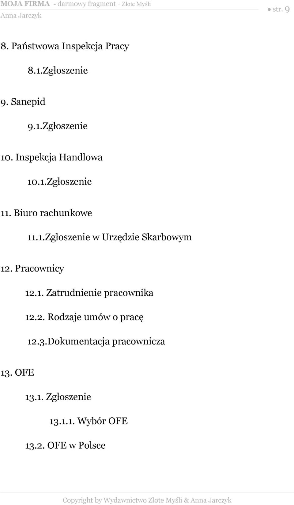 Pracownicy 12.1. Zatrudnienie pracownika 12.2. Rodzaje umów o pracę 12.3.