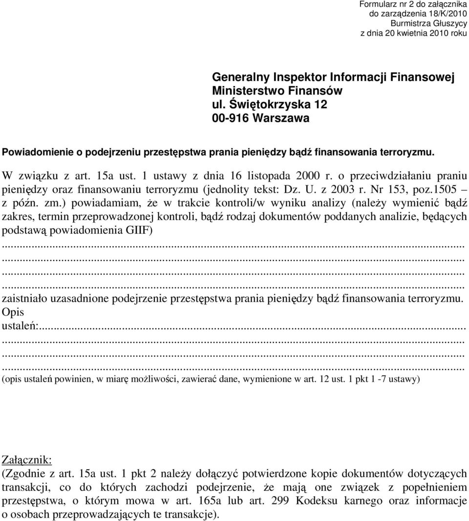 o przeciwdziałaniu praniu pieniędzy oraz finansowaniu terroryzmu (jednolity tekst: Dz. U. z 2003 r. Nr 153, poz.1505 z późn. zm.