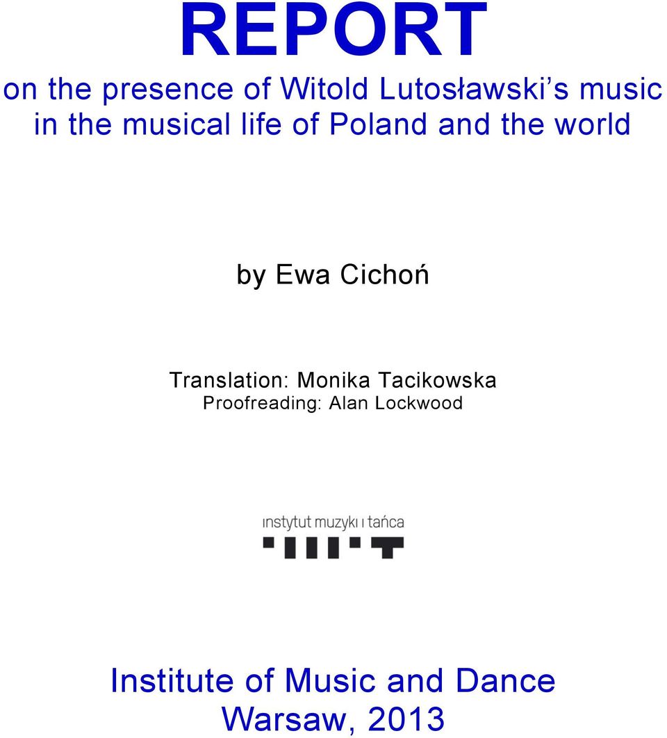 Cichoń Translation: Monika Tacikowska