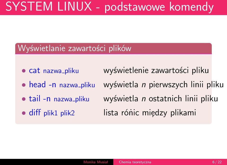 pierwszych linii pliku tail-n nazwa pliku wyświetla n ostatnich linii