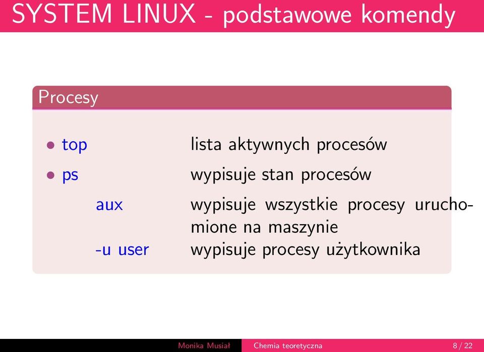wszystkie procesy uruchomione na maszynie -u user