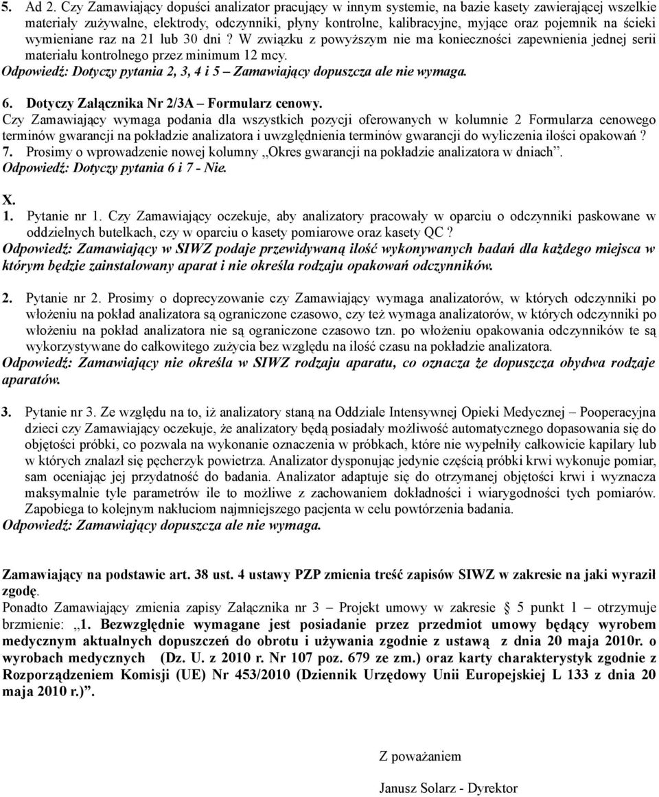 ścieki wymieniane raz na 21 lub 30 dni? W związku z powyższym nie ma konieczności zapewnienia jednej serii materiału kontrolnego przez minimum 12 mcy.