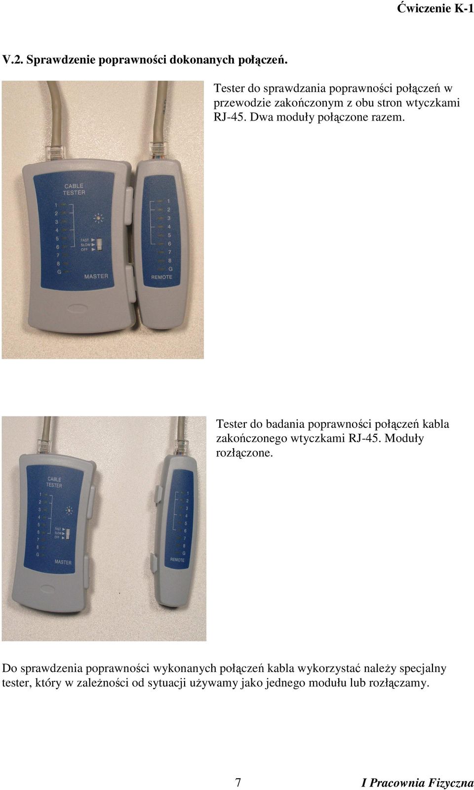 Dwa moduły połączone razem. Tester do badania poprawności połączeń kabla zakończonego wtyczkami RJ-45.