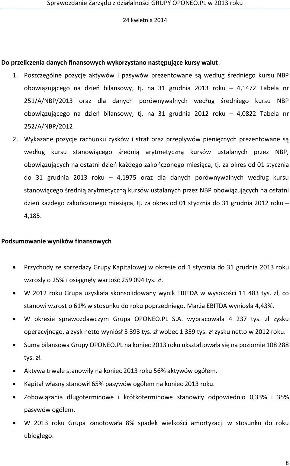 na 31 grudnia 2012 roku 4,0822 Tabela nr 252/A/NBP/2012 2.