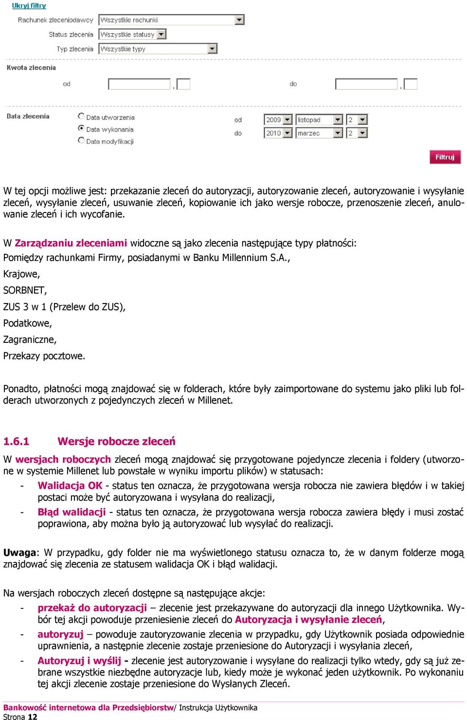 , Krajowe, SORBNET, ZUS 3 w 1 (Przelew do ZUS), Podatkowe, Zagraniczne, Przekazy pocztowe.